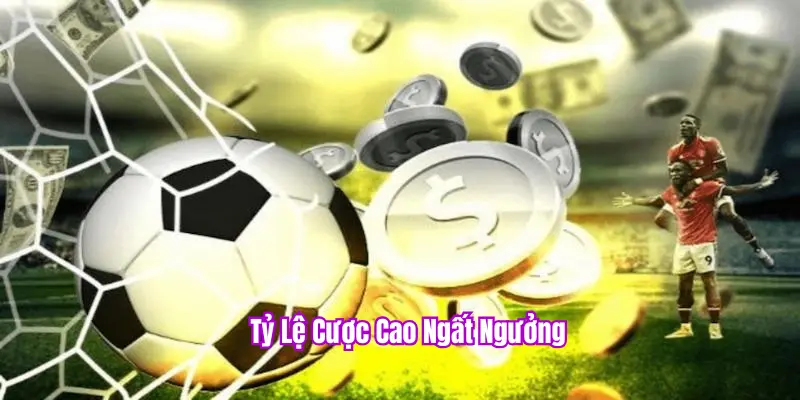 Tỷ lệ cược hấp dẫn