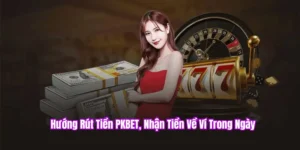 Rút tiền PKBET