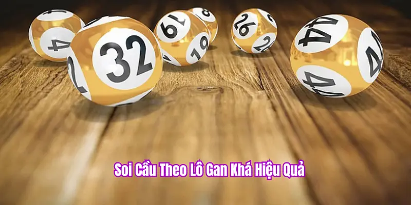 Các Phương Pháp Soi Cầu XSMB PKBET 99% Về Hiệu Quả Nhất 1 Soi cầu theo lô gan